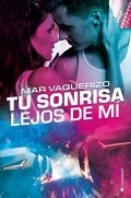 Tu sonrisa lejos de mí de Mar Vaquerizo