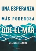 Una esperanza más poderosa que el mar de Melissa Fleming