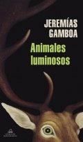 Animales luminosos de Jeremías Gamboa