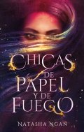 Chicas de papel y de fuego de Natasha Ngan