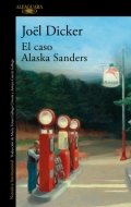 El caso Alaska Sanders de Joël Dicker