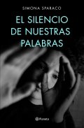 El silencio de nuestras palabras de Simona Sparaco