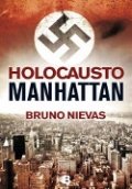 Holocausto Manhattan de Bruno Nievas