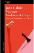 Los desacuerdos de paz de Juan Gabriel Vásquez