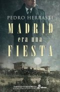 Madrid era una fiesta de Pedro Herrasti