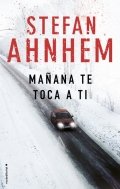 Mañana te toca a ti de Stefan Ahnhem
