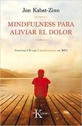 Mindfulness para aliviar el dolor de Jon Kabat-Zinn