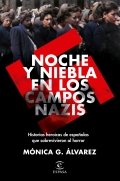 Noche y niebla en los campos nazis de Mónica González Álvarez