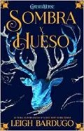 Sombra y hueso de Leigh Bardugo