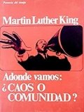 Adónde vamos: ¿caos o comunidad? de Martin Luther King