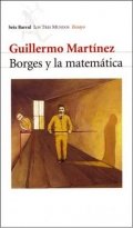 Borges y la matemática de Guillermo Martínez