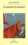 Cruzando el paraíso de Sam Shepard