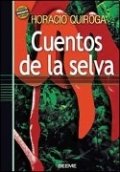 Cuentos de la selva y otros relatos de Horacio Quiroga