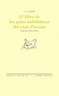El libro de los gatos habilidosos del viejo Possum de Thomas Stearns Eliot