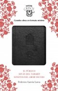 El Público, Sonetos del amor oscuro y Diván del Tamarit de Federico García Lorca