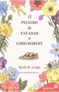 El riesgo de enfadar a Lord Robert de Ruth M. Lerga