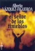El señor de las tinieblas de Alberto Vázquez-Figueroa