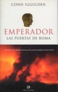 Emperador. Las puertas de Roma de Conn Iggulden