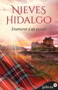 Enamorar a un escocés de Nieves Hidalgo