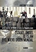 Estados Unidos, el islam y el nuevo orden mundial de Antoni Segura i Mas
