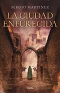 La ciudad enfurecida de Sergio Martínez