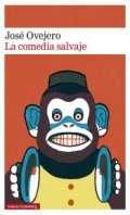 La comedia salvaje de José Ovejero