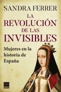 La revolución de las invisibles de Sandra Ferrer Valero