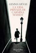 La vida privada de Carmina Massot de Gemma Lienas