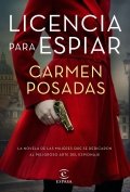 Licencia para espiar de Carmen Posadas