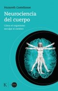 Neurociencia del cuerpo de Nazareth Castellanos