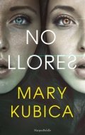 No llores de Mary Kubica