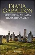 Siete piedras para resistir o caer de Diana Gabaldon