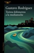 Treinta kilómetros a la medianoche de Gustavo Rodríguez
