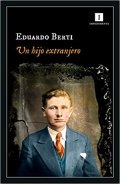 Un hijo extranjero de Eduardo Berti