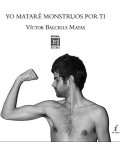 Yo mataré monstruos por ti de Víctor Balcells