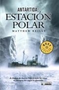 Antártida: estación polar de Matthew Reilly