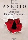 El asedio de Arturo Pérez-Reverte
