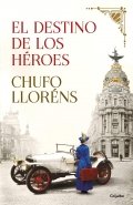 El destino de los héroes de Chufo Lloréns