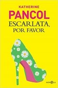 Escarlata, por favor de Katherine Pancol