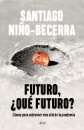 Futuro, ¿qué futuro? de Santiago Niño Becerra