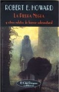 La piedra negra y otros relatos de horror sobrenatural de Robert E. Howard