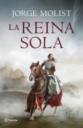 La reina sola de Jorge Molist