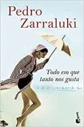Todo eso que tanto nos gusta de Pedro Zarraluki