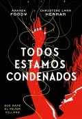 Todos estamos condenados de Amanda Foody y Christine Lynn Herman