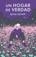 Un hogar de verdad de Nina LaCour