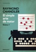 El simple arte de matar de Raymond Chandler