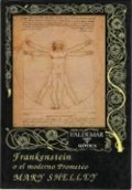 Frankenstein o El moderno Prometeo de Mary W. Shelley