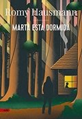 Marta está dormida de Romy Hausmann