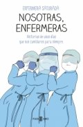 Nosotras, enfermeras de Enfermera Saturada
