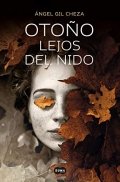 Otoño lejos del nido de Ángel Gil Cheza